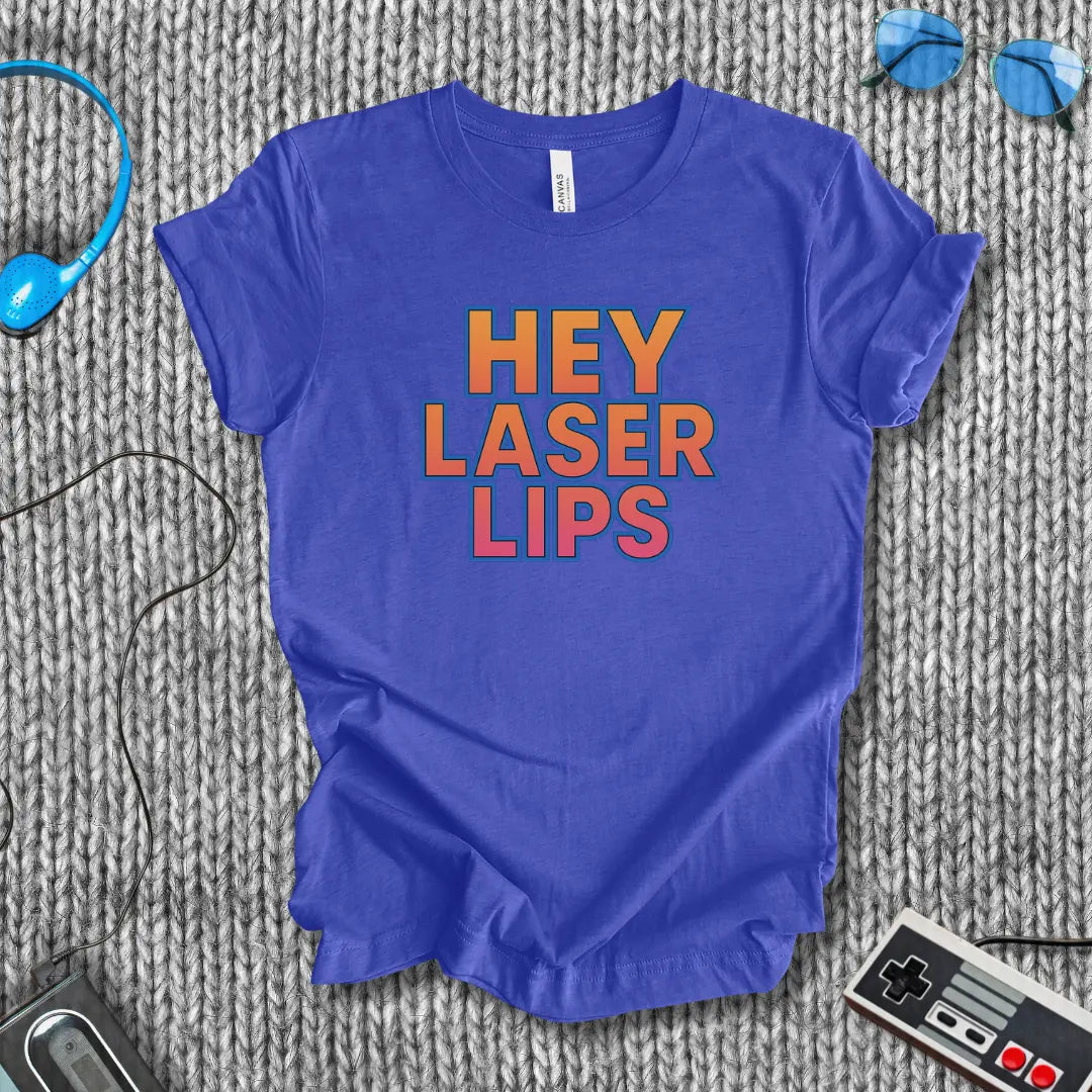 Hey Laser Lips! T-Shirt Printify