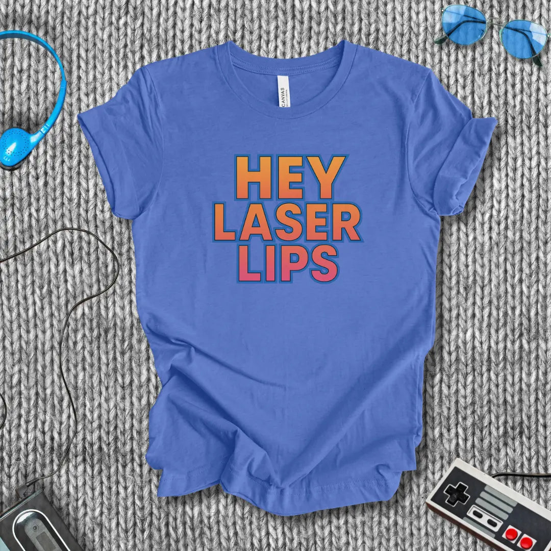 Hey Laser Lips! T-Shirt Printify