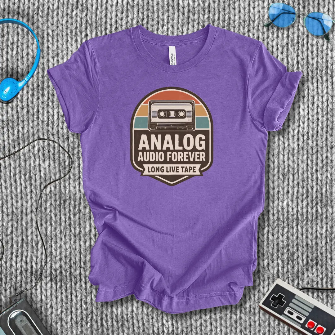 Analog Audio Forever - Long Live Tape T-Shirt Bella+Canvas