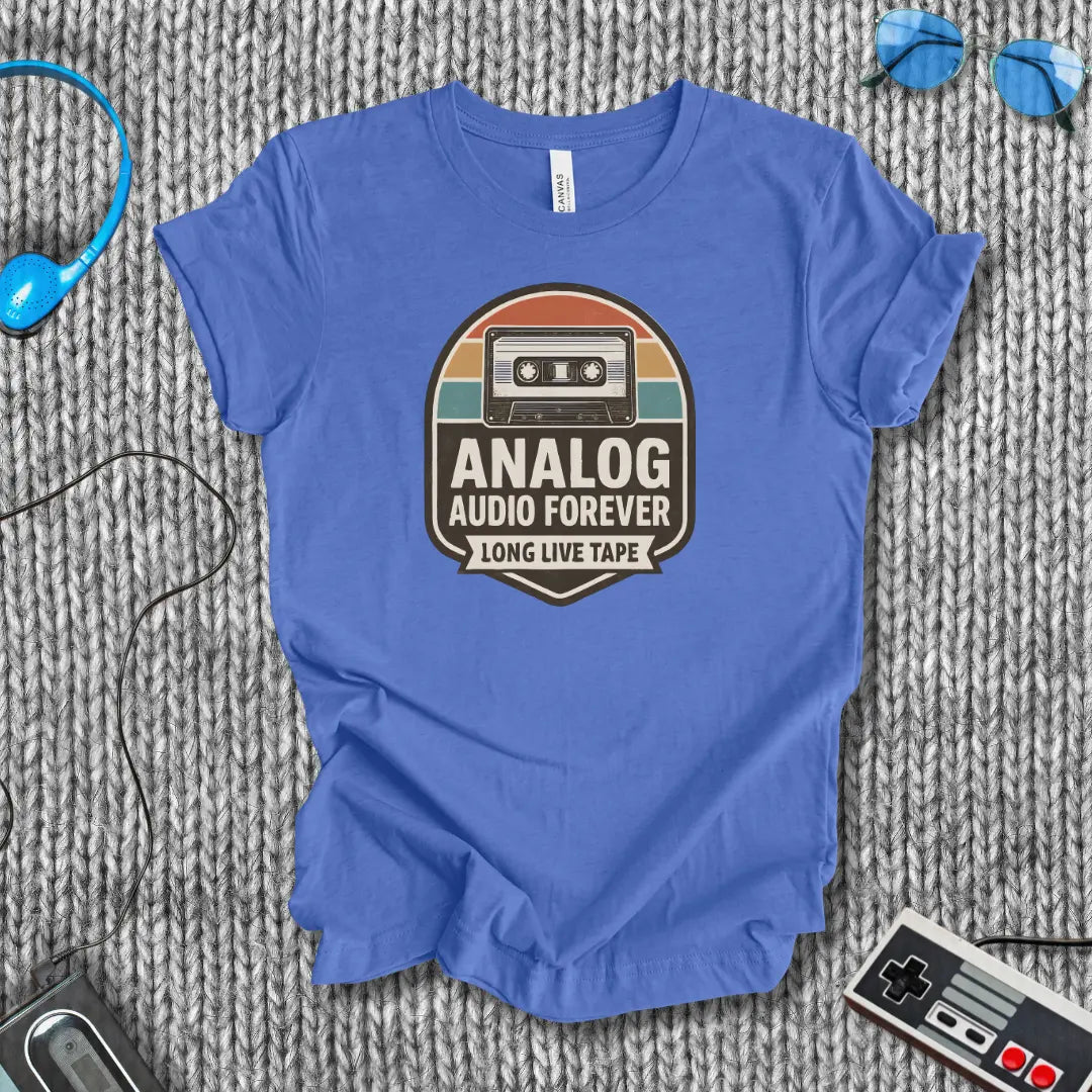 Analog Audio Forever - Long Live Tape T-Shirt Bella+Canvas