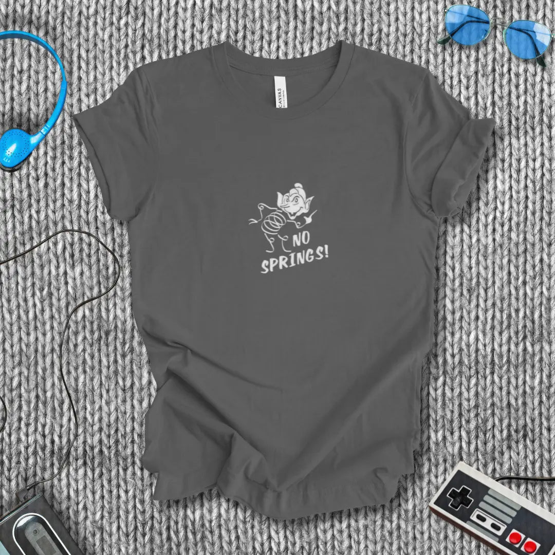 No Springs! T-Shirt Bella+Canvas