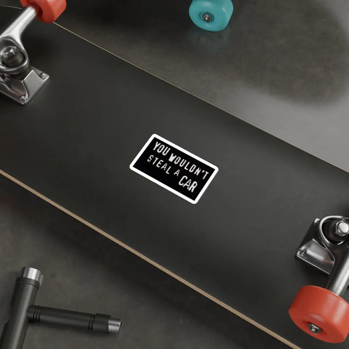 You Wouldn't Steal a Car Anti-Piracy Die-Cut Sticker Printify