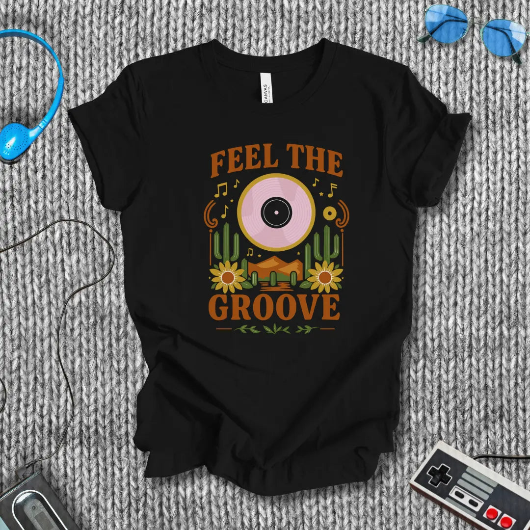 Feel the Groove T-Shirt Bella+Canvas