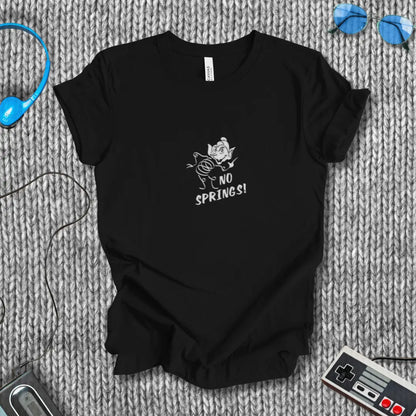 No Springs! T-Shirt Bella+Canvas