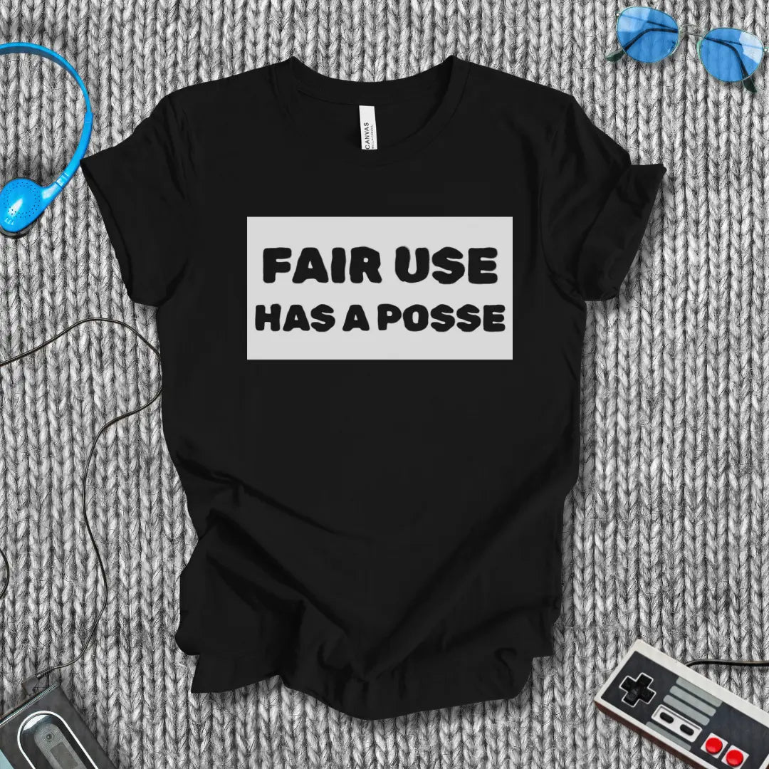 Fair Use Has a Posse T-Shirt Bella+Canvas