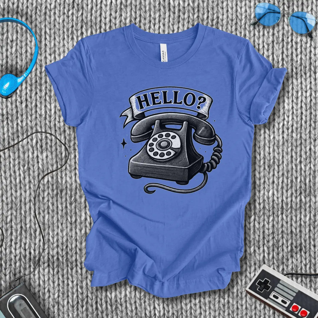 Hello? T-Shirt