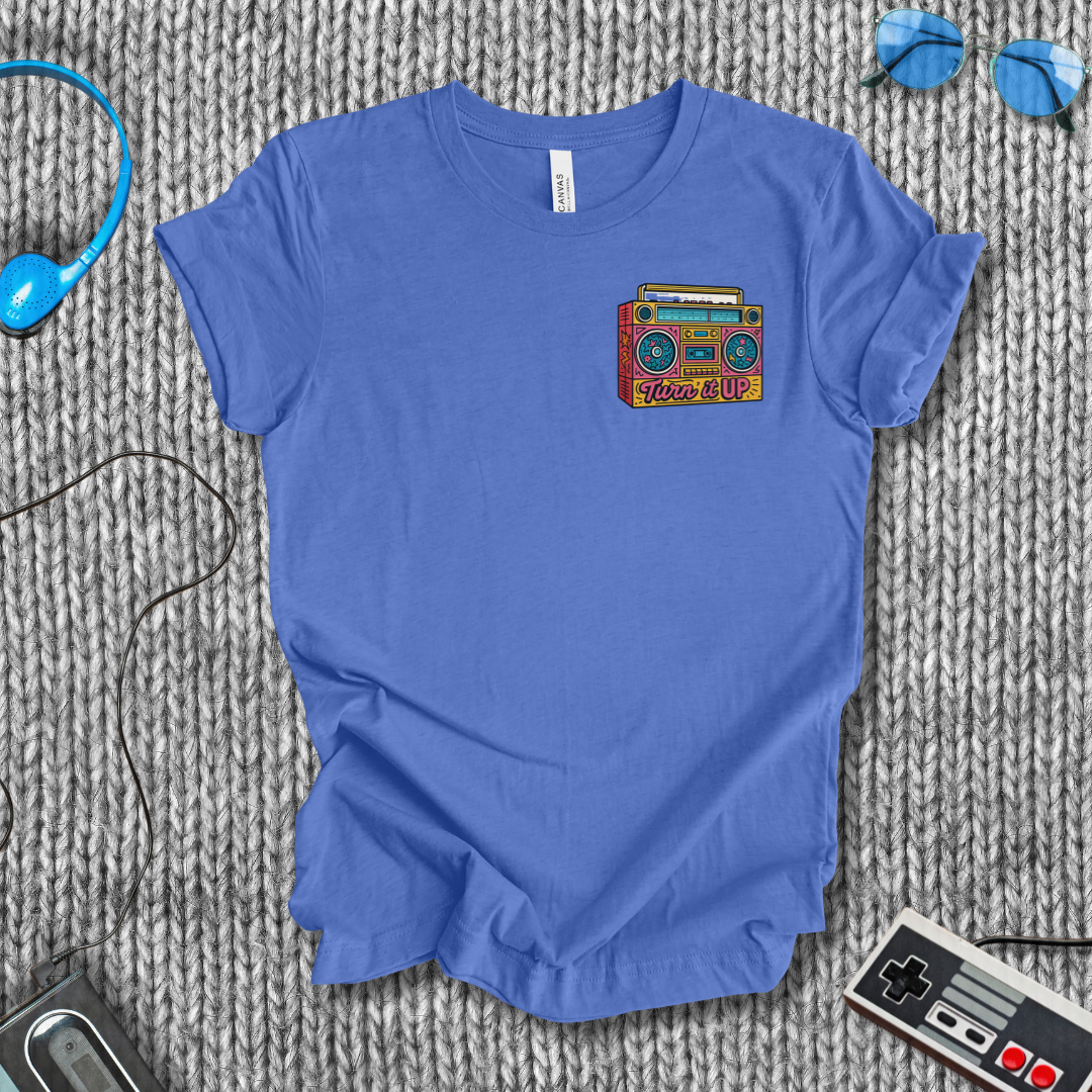 Turn it UP T-Shirt