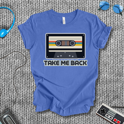 Take Me Back T-Shirt