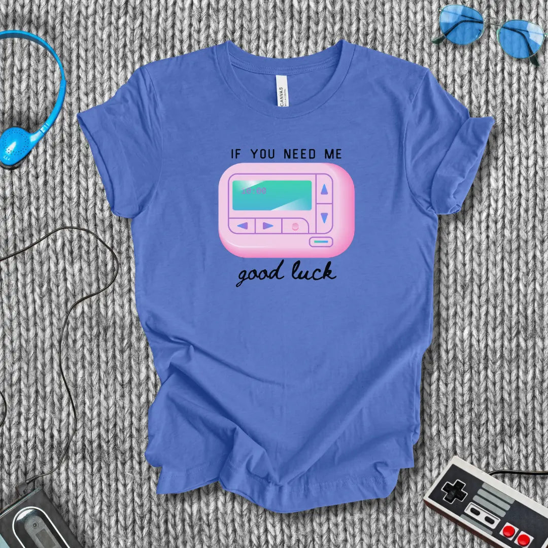 Good Luck Finding Me T-Shirt Bella+Canvas