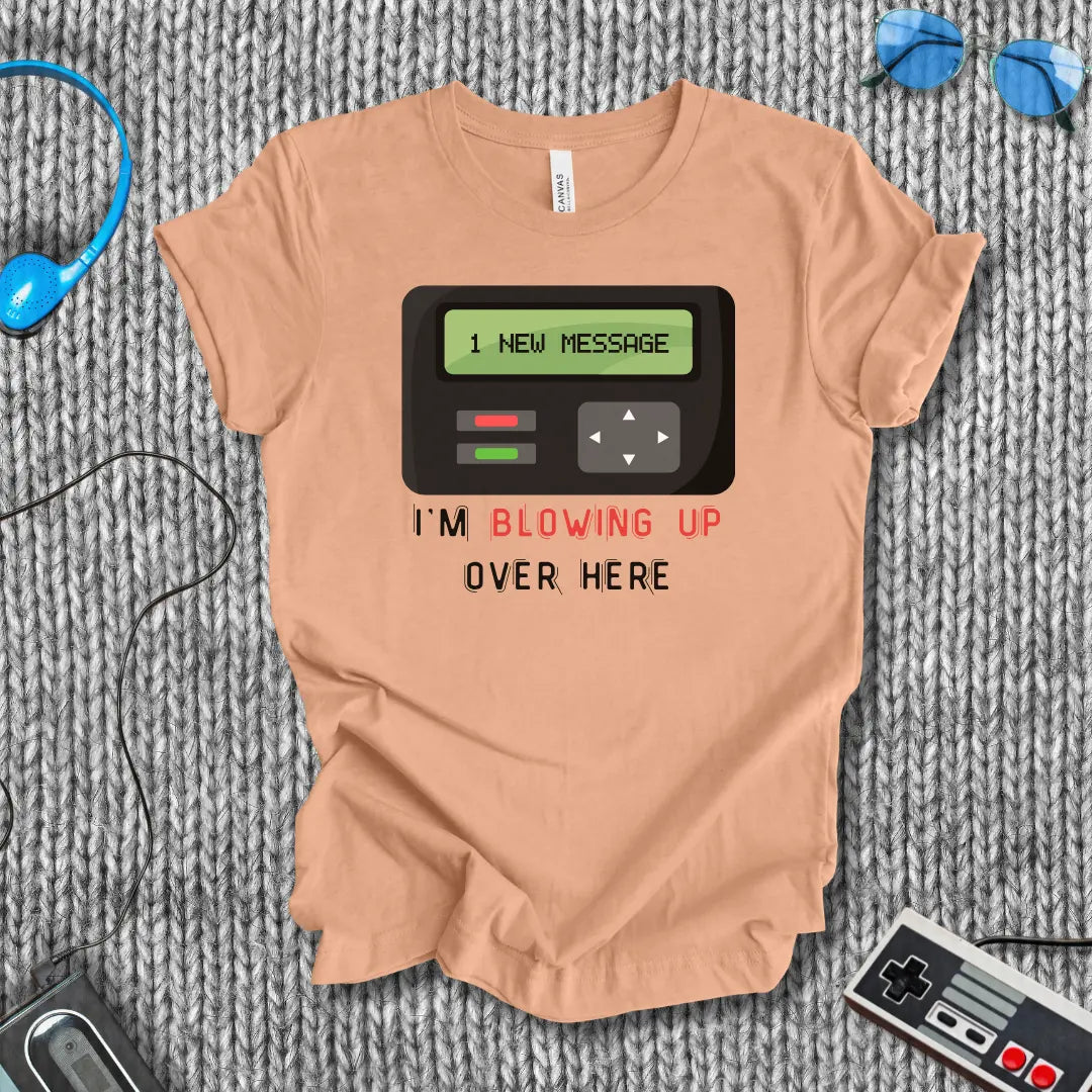 Blowing Up Over Here T-Shirt Bella+Canvas