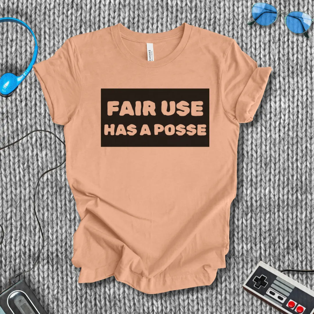 Fair Use Has a Posse T-Shirt Bella+Canvas