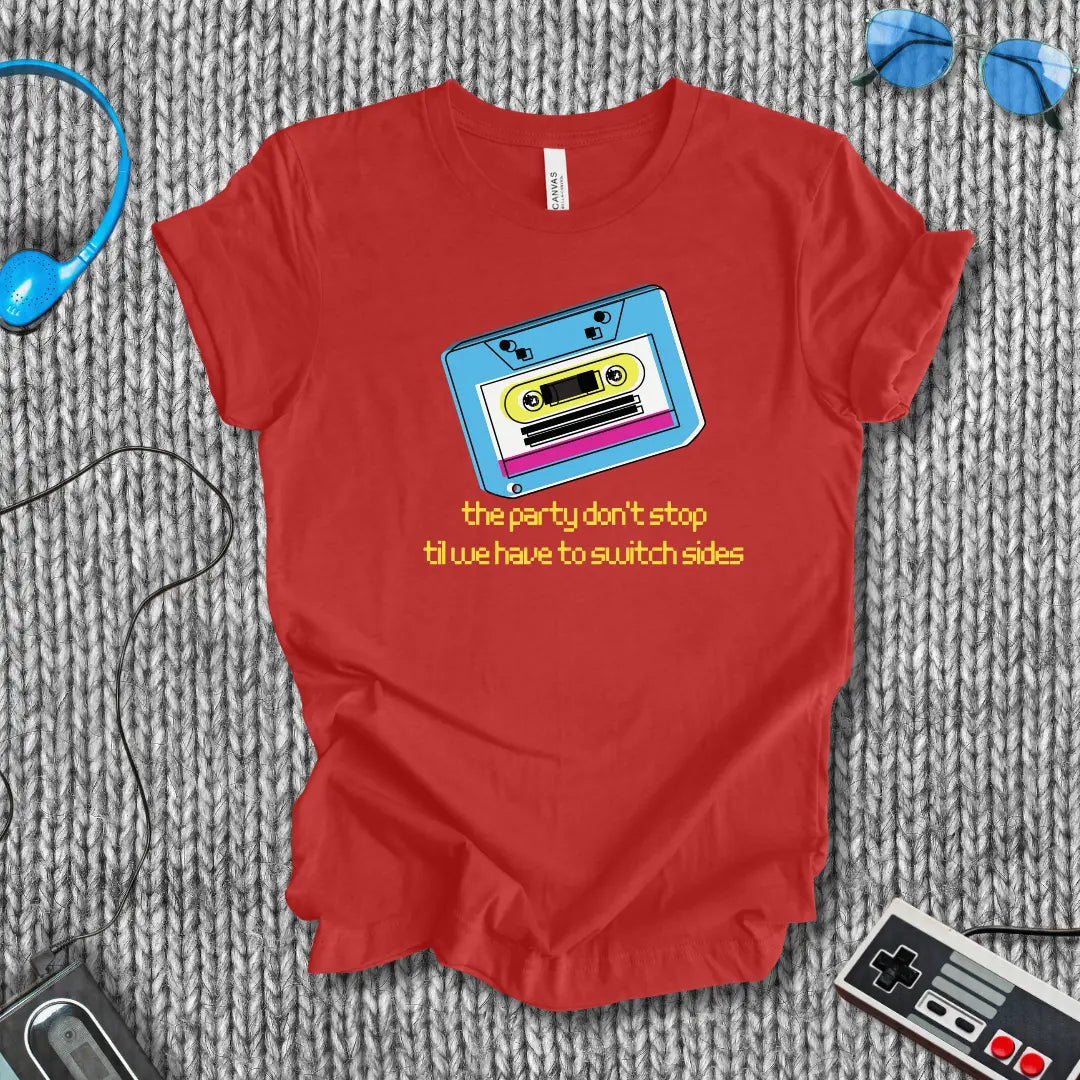 The Party Don't Stop (Side A) T-Shirt Bella+Canvas