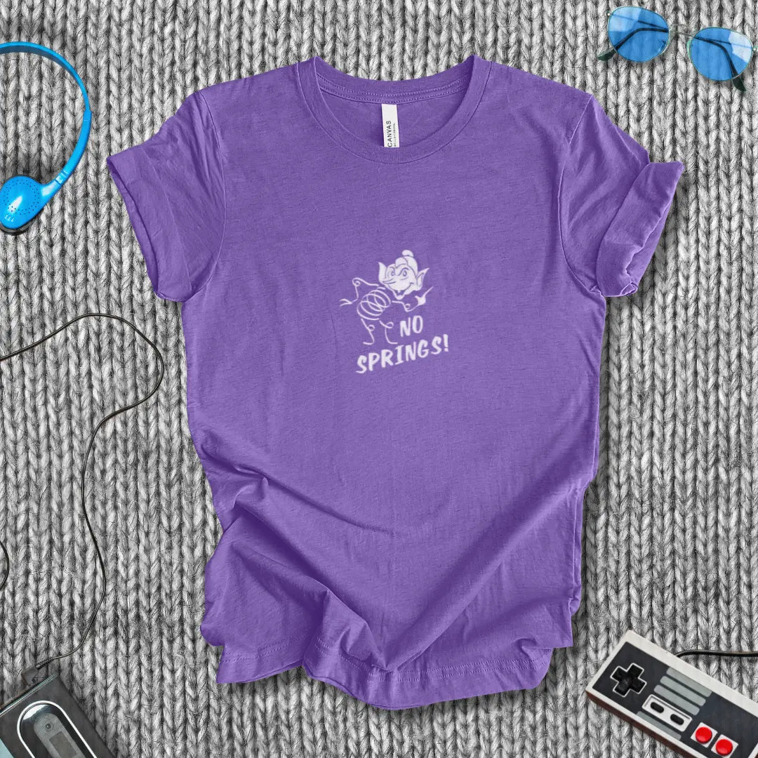 No Springs! T-Shirt Bella+Canvas