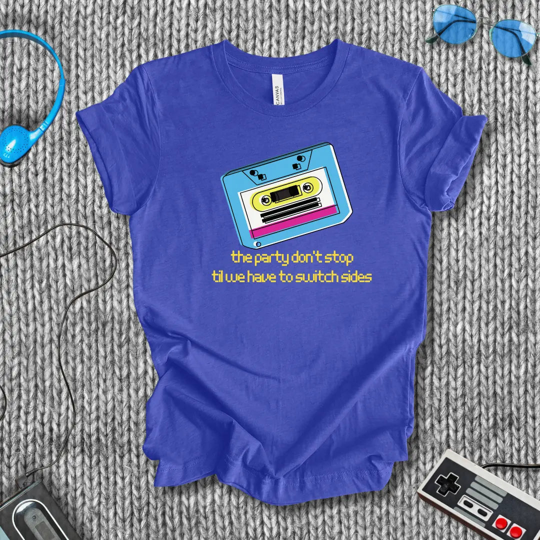 The Party Don't Stop (Side A) T-Shirt Bella+Canvas