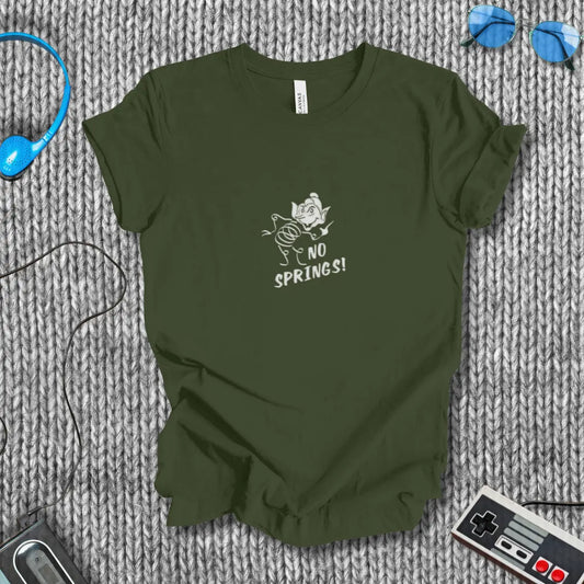 No Springs! T-Shirt Bella+Canvas
