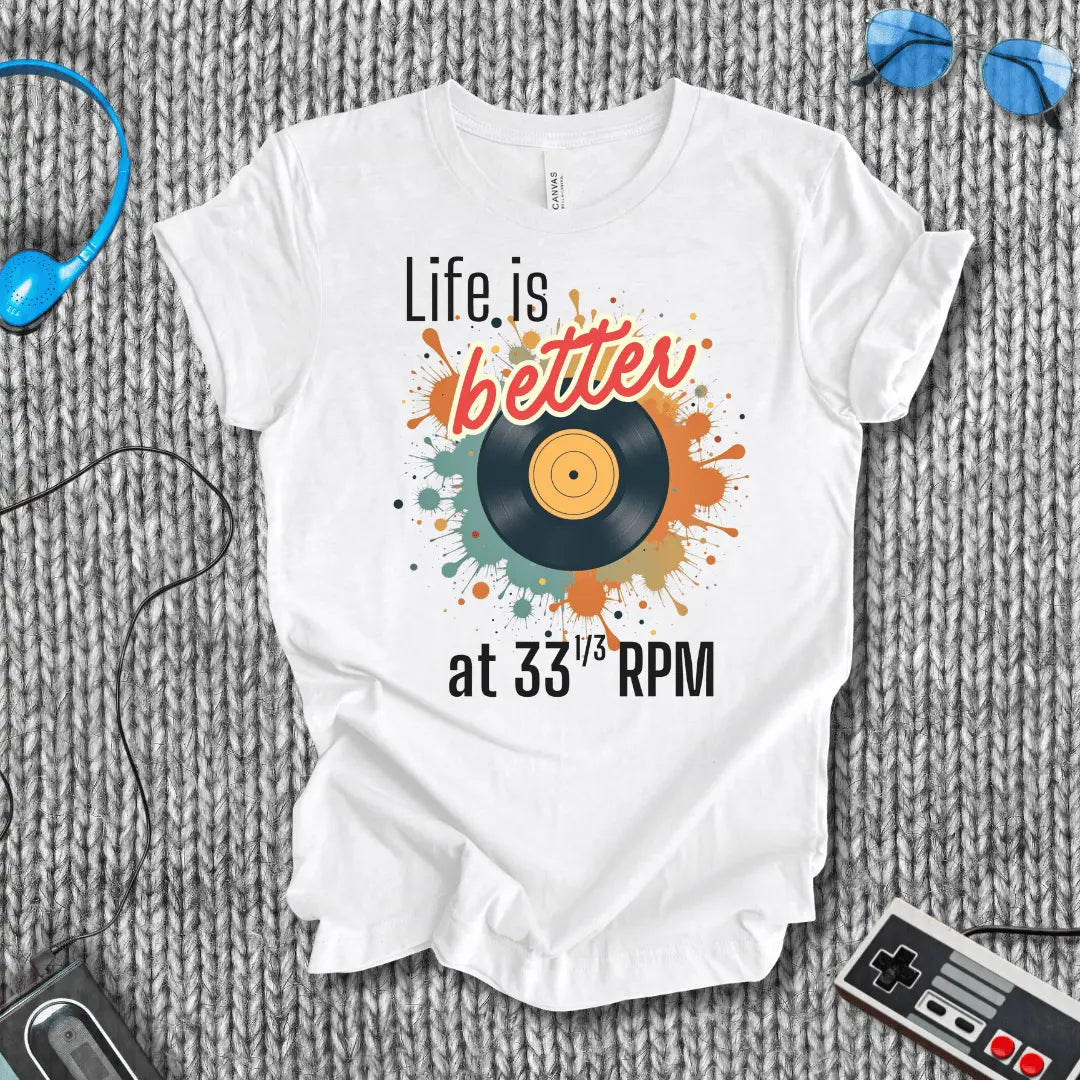 Better at 33⅓ RPM T-Shirt Bella+Canvas