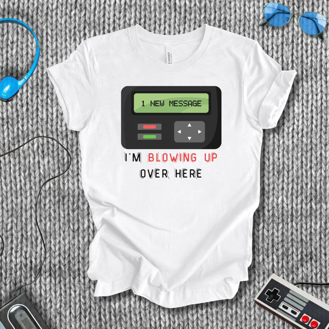 Blowing Up Over Here T-Shirt Bella+Canvas