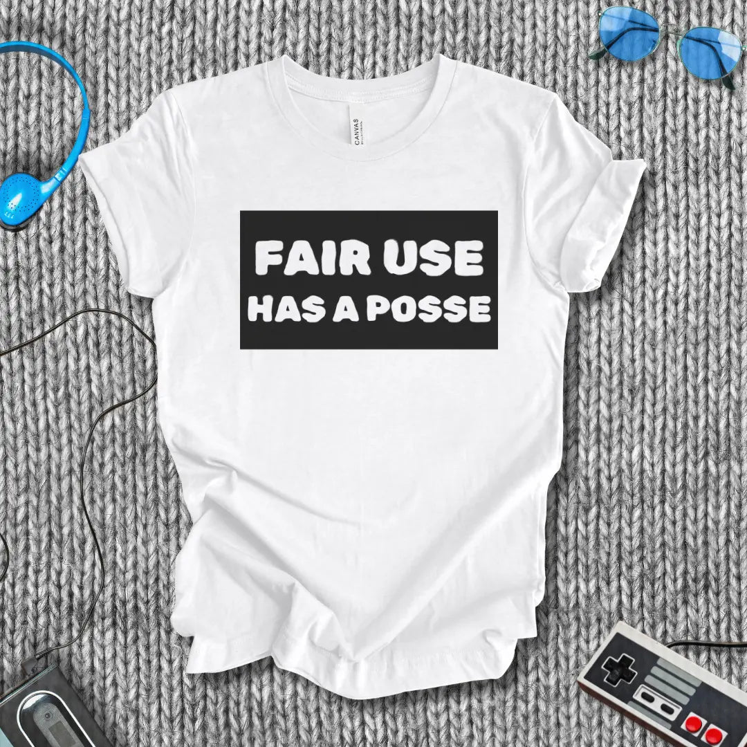 Fair Use Has a Posse T-Shirt Bella+Canvas