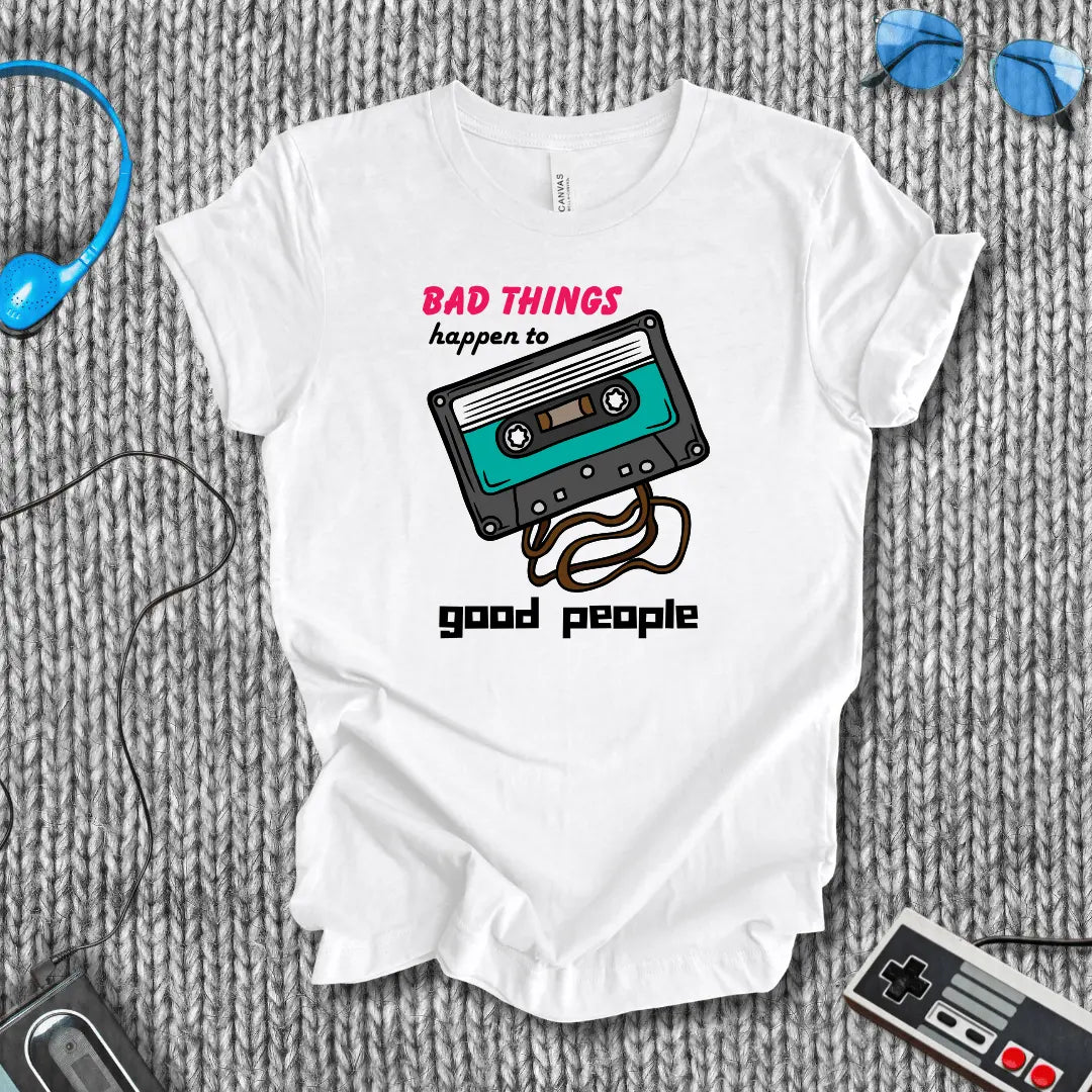 Bad Things, Good People T-Shirt Bella+Canvas